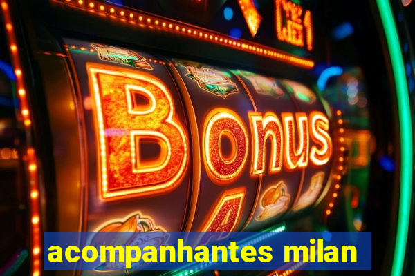 acompanhantes milan